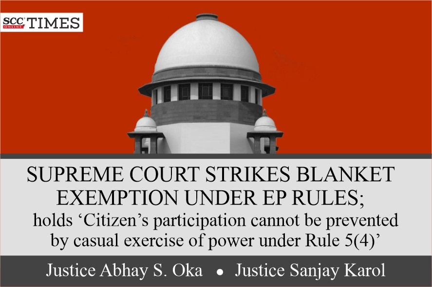 Supreme Court strikes blanket exemption under EP Rules SCC Times