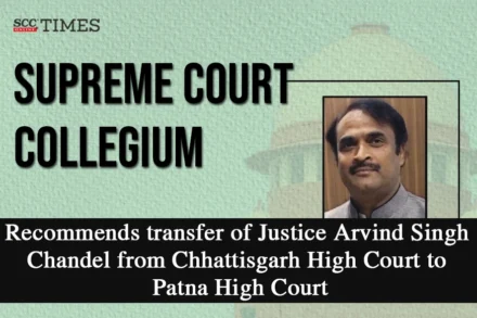 transfer justice Arvind Singh Chandel