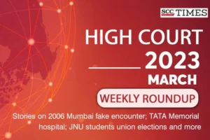 High Court weekly Round Up