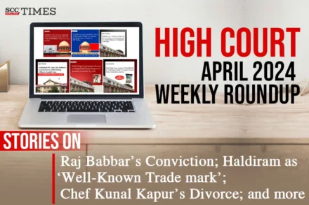 High Court weekly Roundup-Up