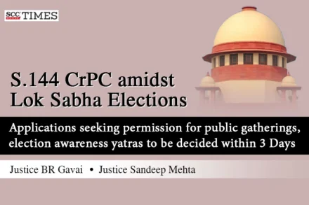 Permission for election yatras in Lok Sabha elections