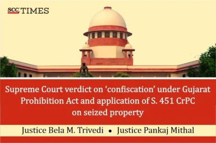 confiscation under Gujarat Prohibition Act