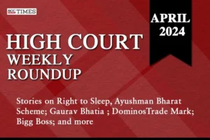 High Court weekly Roundup