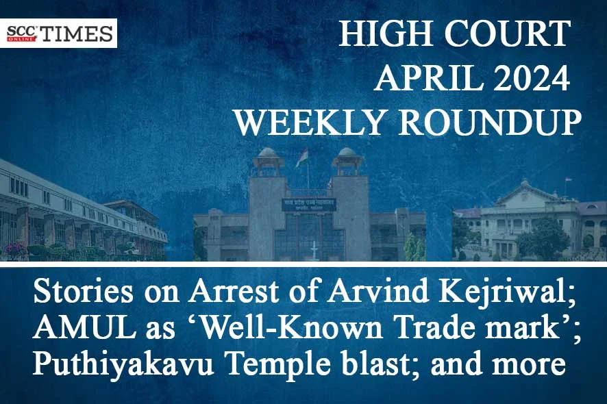 High Court weekly Roundup