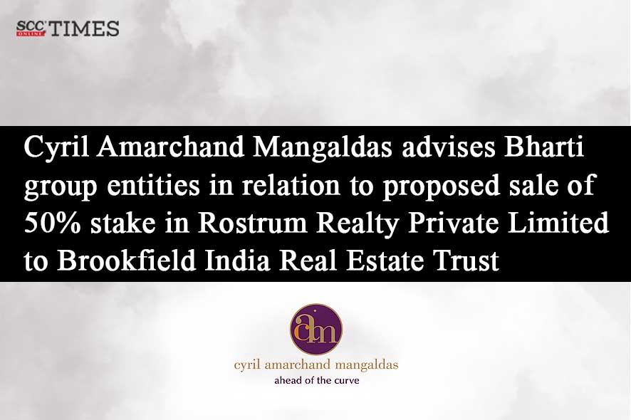 Cyril Amarchand Mangaldas advises Bharti group entities in relation to