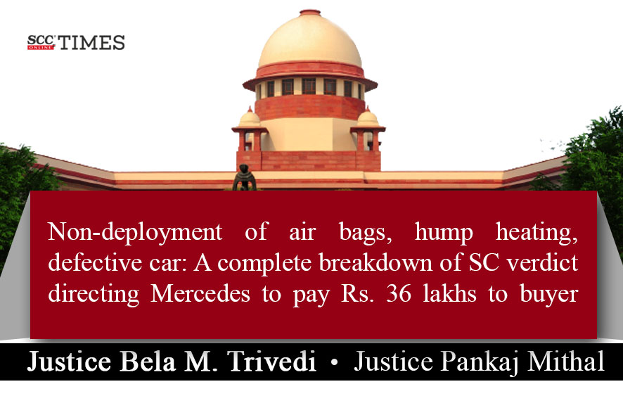 Mercedes To Pay Rs 36 Lakhs To Buyer For Defective Car SCC Times mercedes-to-pay-rs-36-lakhs-to-buyer-for-defective-car-scc-times