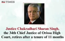 Justice Chakradhari Sharan Singh, the 34th Chief Justice of Orissa High Court, retires after a tenure of 11 months