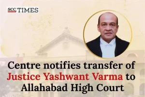 justice yashwant varma transfer