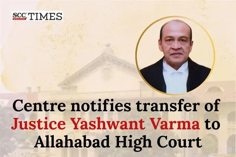 justice yashwant varma transfer