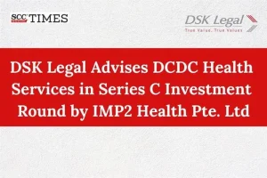 DSK Legal advises DCDC Health Services