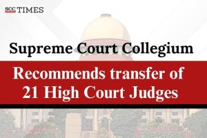 21 high court judges transfer