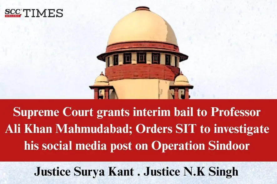 Ali Khan Mahmudabad interim bail