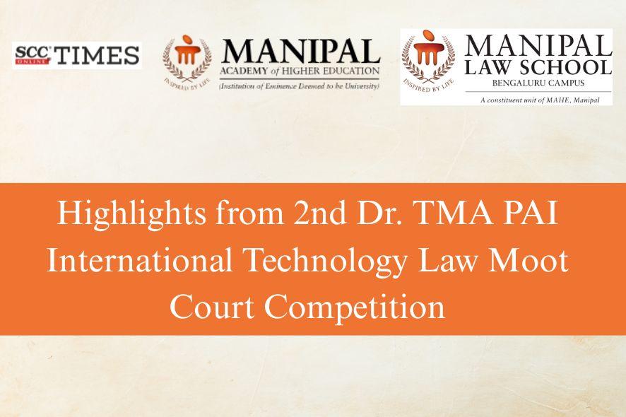 Report on the 2nd Dr. TMA PAI International Technology Law Moot Court ...