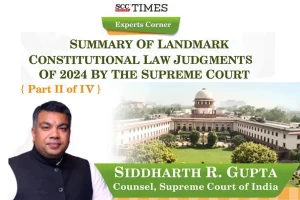 Landmark Constitutional Law Judgments 2024