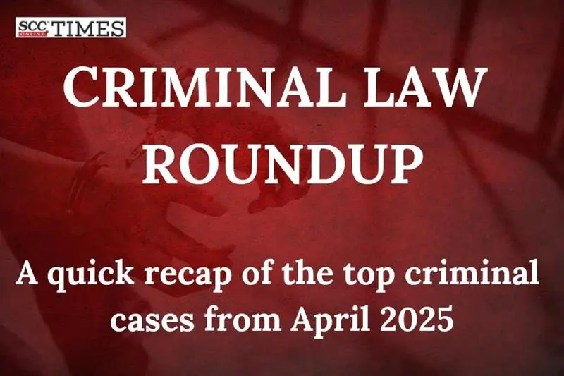Criminal law Roundup