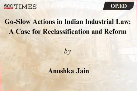 Go-Slow Actions in Indian Industrial Law