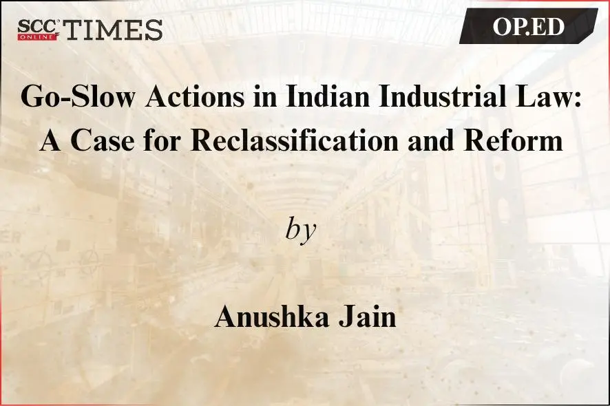 Go-Slow Actions in Indian Industrial Law