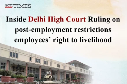 Delhi High Court on post-employment restriction