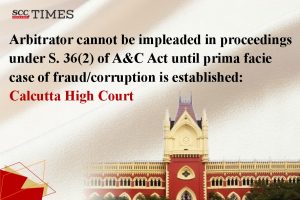 Impleading arbitrator in S. 36