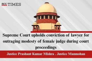 Lawyer convicted for outraging judge's modesty