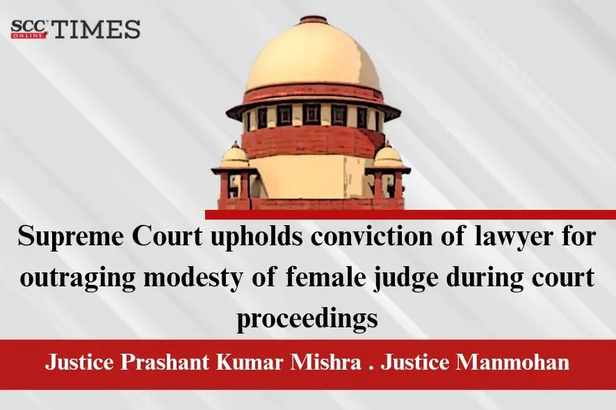 Lawyer convicted for outraging judge's modesty
