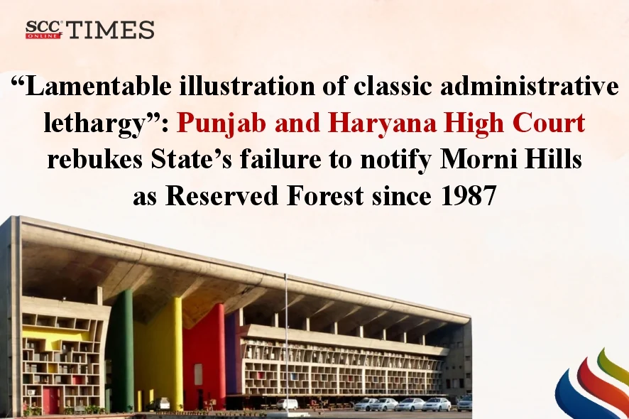 Morni Hills as Reserved Forest