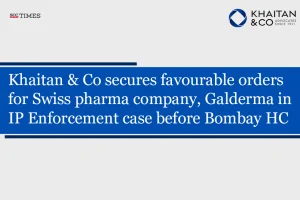 Khaitan & Co Galderma IP enforcement