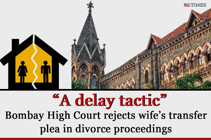Bombay HC denies transfer in divorce case