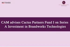 Cactus Partners Fund I Series A Investment