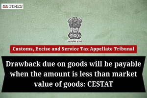 Drawback payable on market value of goods