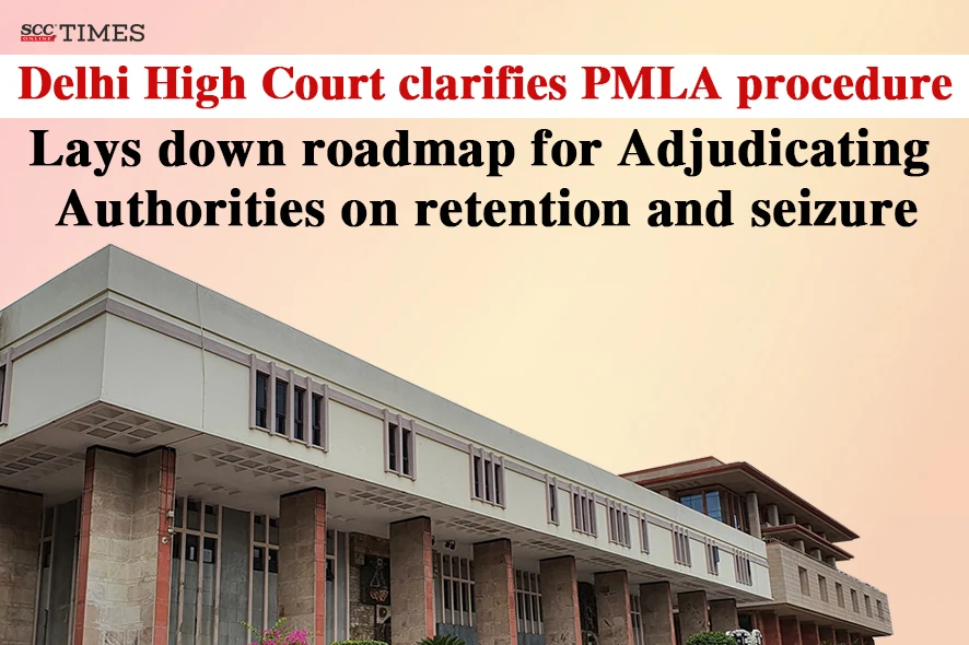 PMLA Delhi High Court