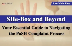 SHe-Box and Beyond: Your Essential Guide to Navigating the PoSH Complaint Process