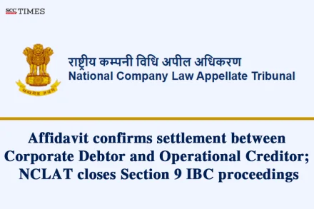 Section 9 IBC proceedings closed based on affidavit