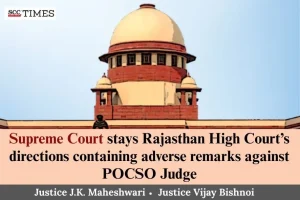Supreme Court stay on Rajasthan HC adverse remarks