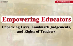 Empowering Educators: Unpacking Laws, Landmark Judgements, and Rights of Teachers