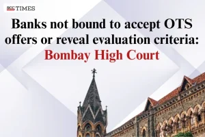 Banks not bound to accept OTS