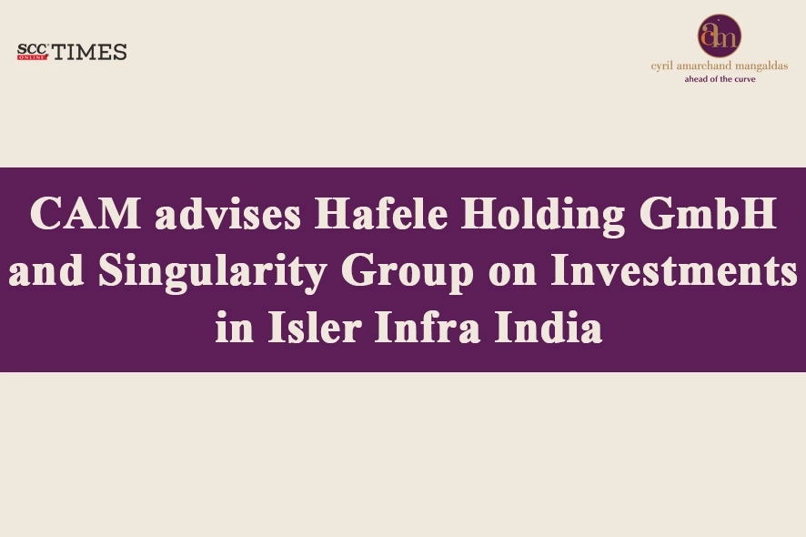 CAM advises on Isler Infra India investment