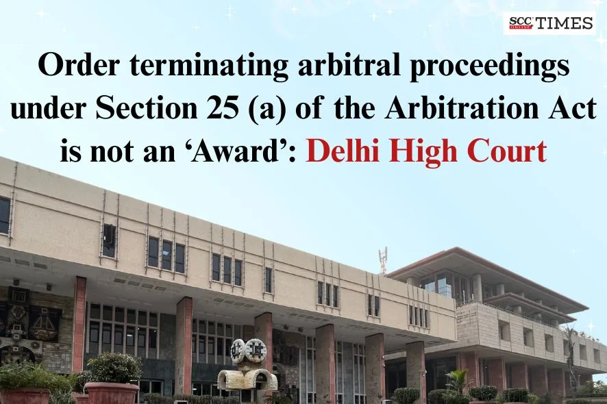 Order under Section 25(a) of A&C Act