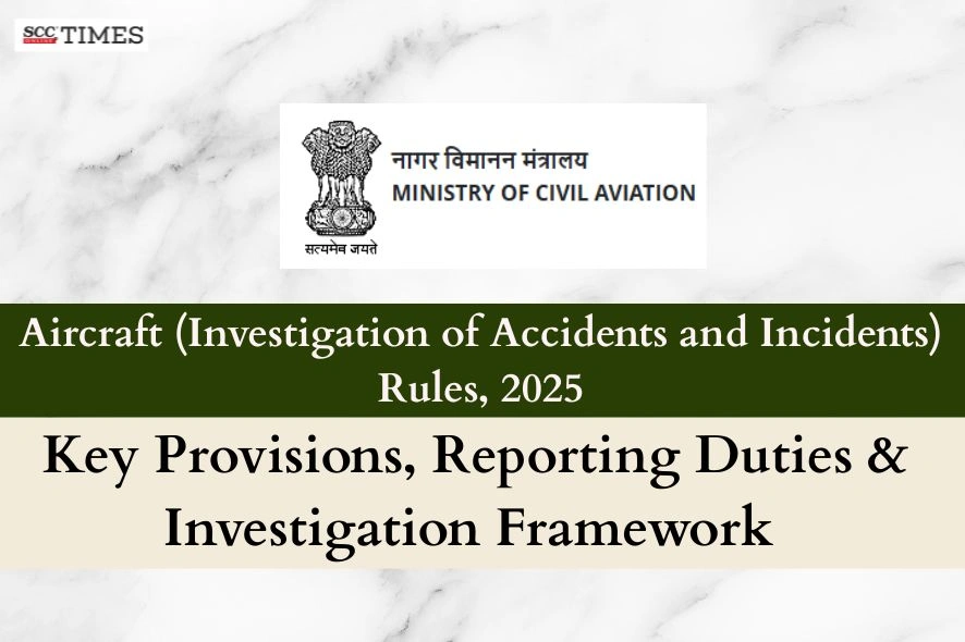 Aircraft (Investigation of Accidents and Incidents) Rules 2025