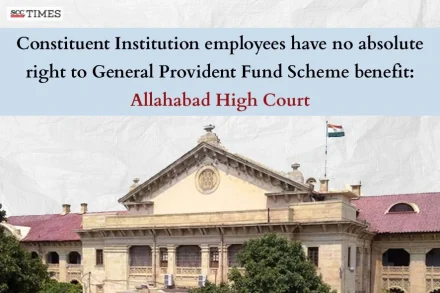 Constituent Institution employee General Provident Fund Scheme benefit