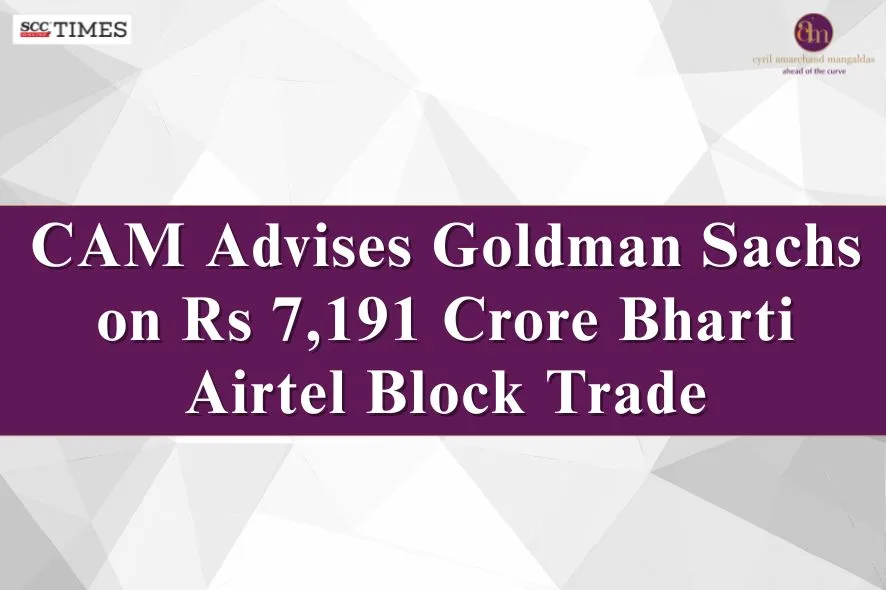 Goldman Sachs Airtel CAM Deal