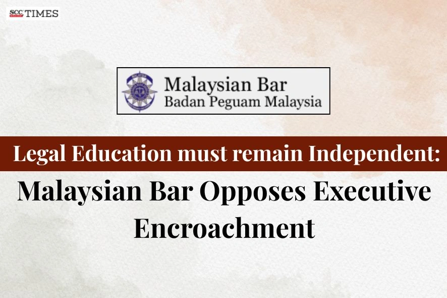 Malaysian Bar Opposes Executive Encroachment