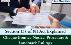 Section 138 of NI Act Explained: Cheque Bounce Notice, Procedure & Landmark Rulings