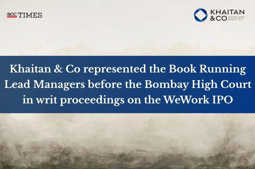 Khaitan & Co WeWork IPO proceedings