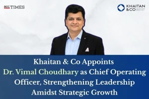Khaitan & Co appoints Dr Vimal Choudhary COO