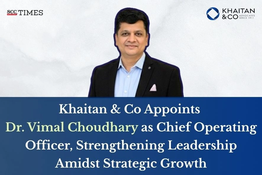 Khaitan & Co appoints Dr Vimal Choudhary COO