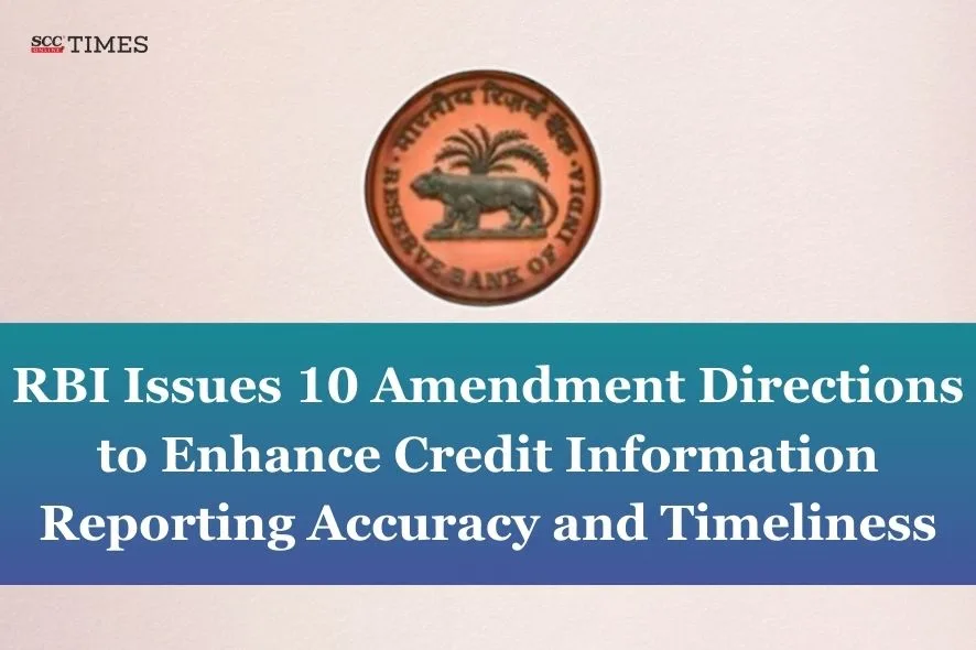 RBI Credit Information Reporting Amendments 2025