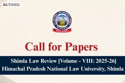 Shimla Law Review Volume VIII Call for Papers