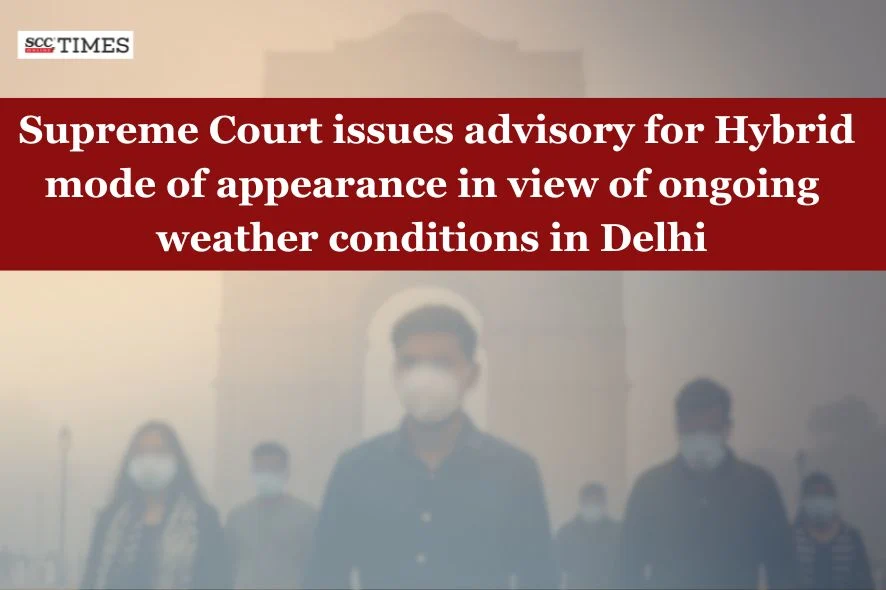 SC advisory on Hybrid mode of appearance