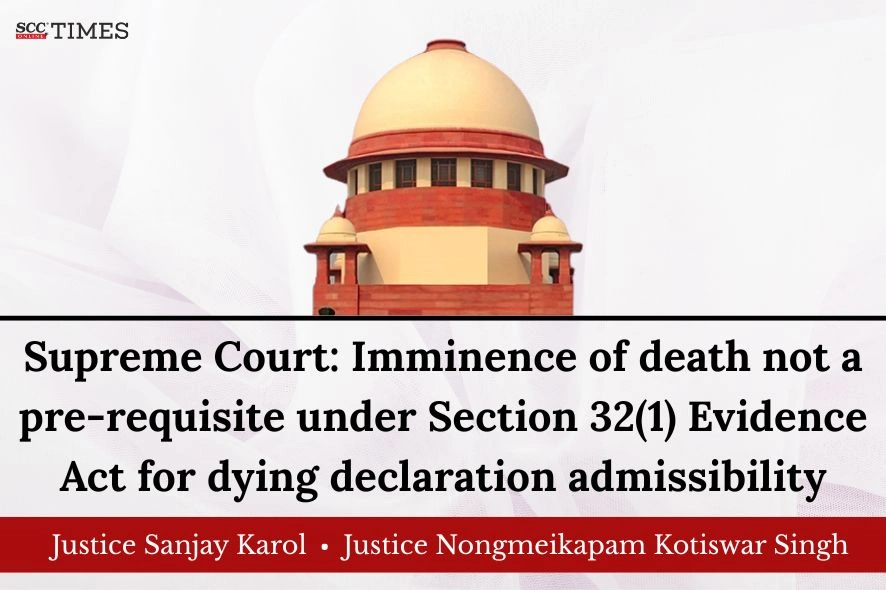imminent death no pre-requisite for dying declaration